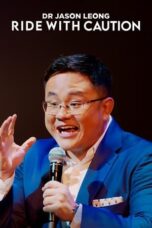 Nonton Film Dr Jason Leong: Ride with Caution (2023) Nonton Film Dr Jason Leong: Ride with Caution (2023)
