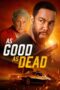 Nonton Film As Good as Dead (2022) Nonton Film As Good as Dead (2022)