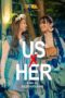 Nonton Film Us X Her (2022) Nonton Film Us X Her (2022)