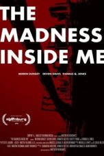 Nonton Film The Madness Inside Me (2020) Nonton Film The Madness Inside Me (2020)