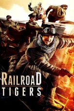 Railroad Tigers (2016) Railroad Tigers (2016)