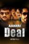 Nonton Film Aakhri Deal (2013)