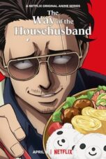 Nonton Film The Way of the Househusband (2021) Nonton Film The Way of the Househusband (2021)