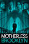Motherless Brooklyn (2019) Motherless Brooklyn (2019)