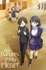 Boku no Kokoro no Yabai Yatsu (The Dangers in My Heart) (2023)
