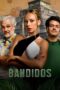 Nonton Film Bandidos (2024) Nonton Film Bandidos (2024)