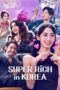 Nonton Film Super Rich in Korea (2024)