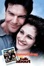Nonton Film Something to Talk About (1995)