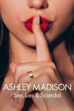 Nonton Film Ashley Madison: Sex, Lies & Scandal (2024)