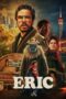 Nonton Film Eric (2024)