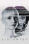 Nonton Film Distorted (2018)