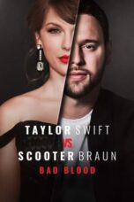 Nonton Film Taylor Swift vs Scooter Braun: Bad Blood (2024) Nonton Film Taylor Swift vs Scooter Braun: Bad Blood (2024)