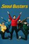 Nonton Film Seoul Busters (2024) Nonton Film Seoul Busters (2024)