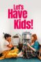 Let's Have Kids! (2026) Let's Have Kids! (2026)