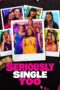 Seriously Single Too (2026) Seriously Single Too (2026)